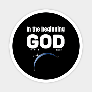 In the beginning GOD . . . with space view of earth Magnet